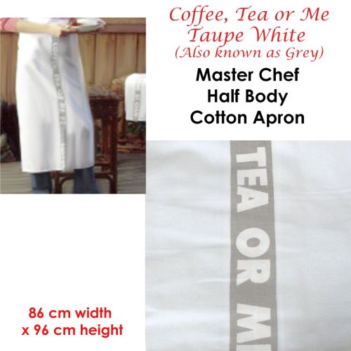 Coffee, Tea or Me Taupe White Master Chef Half Cotton Apron 86 x 96 cm